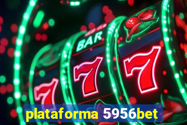 plataforma 5956bet